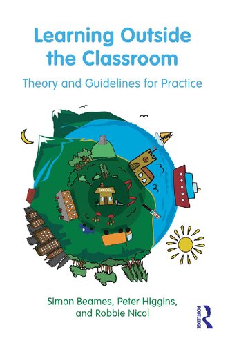 Learning Outside The Classroom Theory And Guidelines For Practice Simon Beames