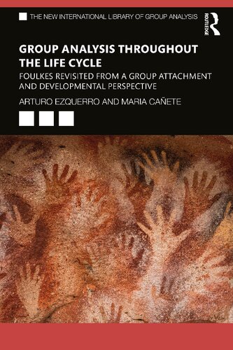 Group Analysis Throughout The Life Cycle 1st Edition Arturo Ezquerro