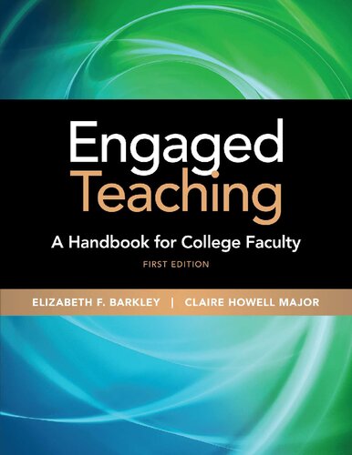 Engaged Teaching A Handbook For College Faculty Elizabeth F Barkley