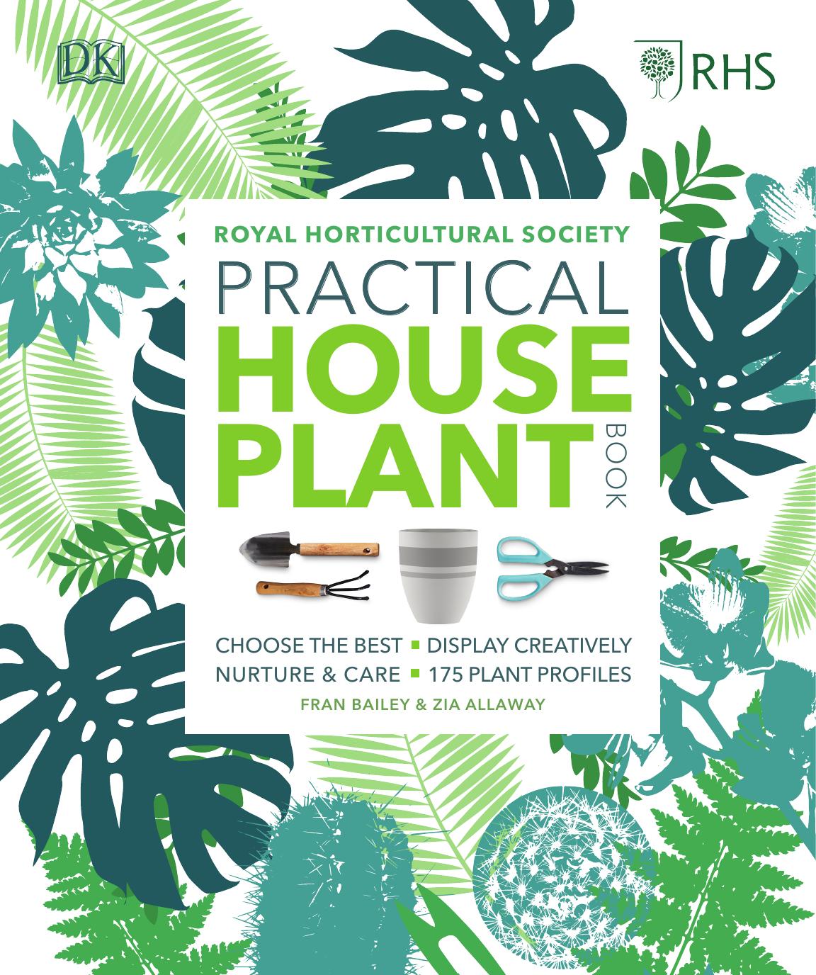 Rhs Practical House Plant Book 1st Edition Fran Bailey Zia Allaway