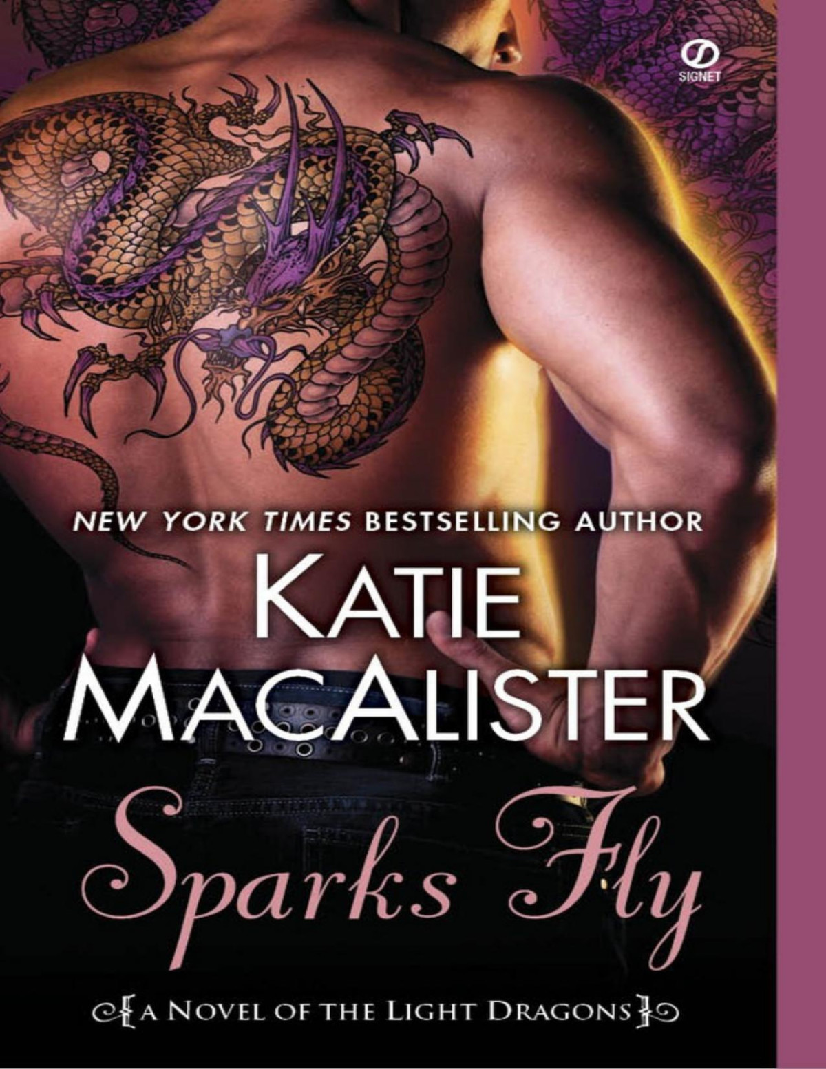 Sparks Fly A Novel Of The Light Dragons Katie Macalister