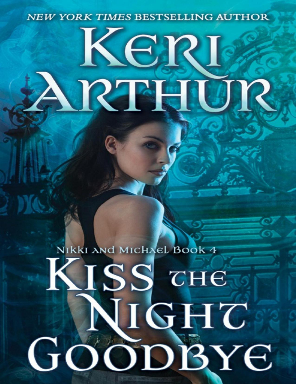 Kiss The Night Goodbye Keri Arthur