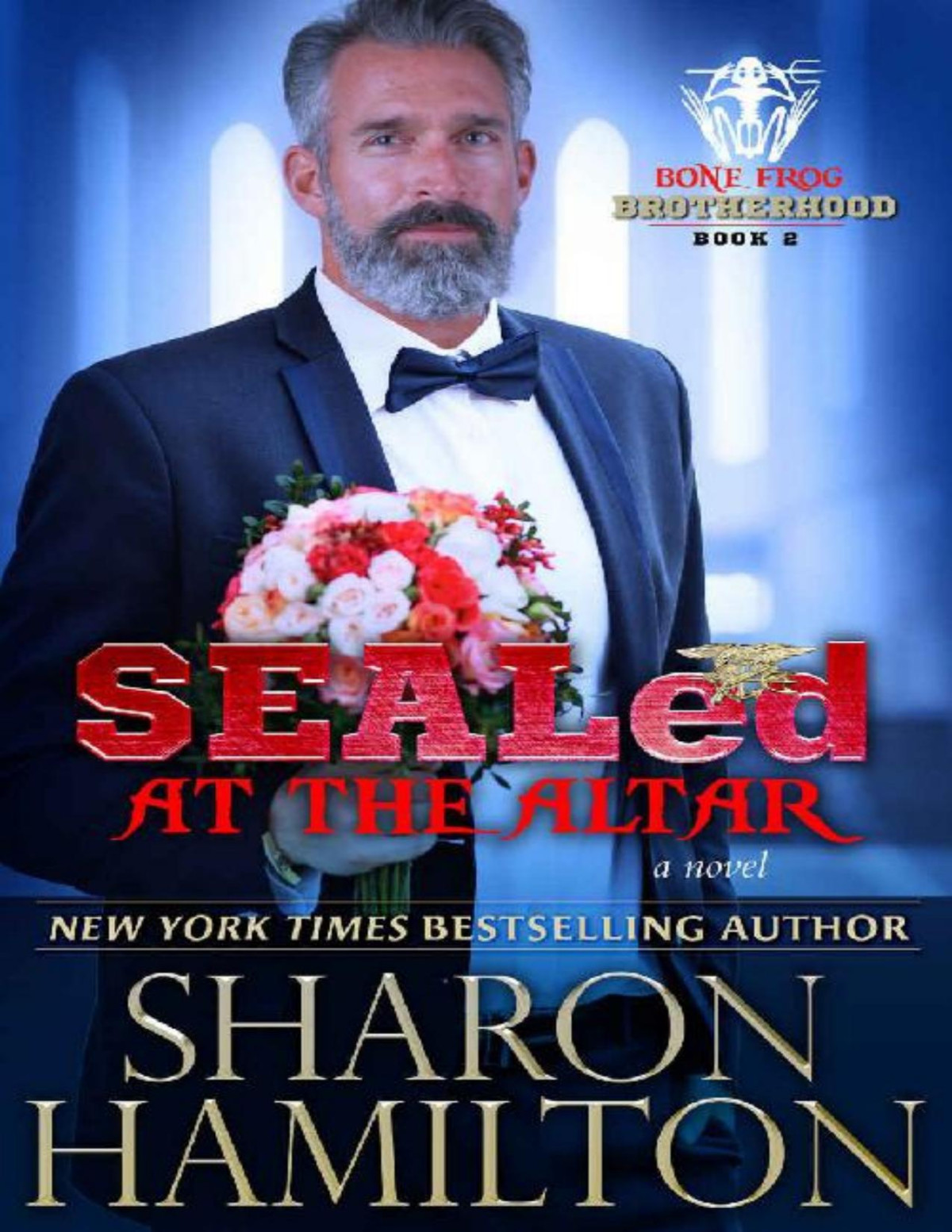 Sealed At The Altar Bone Frog Brotherhood Book 2 Sharon Hamilton