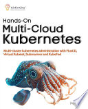 Handson Multicloud Kubernetes Multicluster Kubernetes Deployment And Scaling With Fluxcd Virtual Kubelet Joe Brian