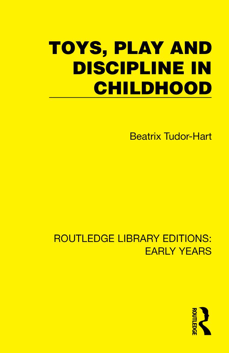 Toys Play And Discipline In Childhood Beatrix Tudorhart