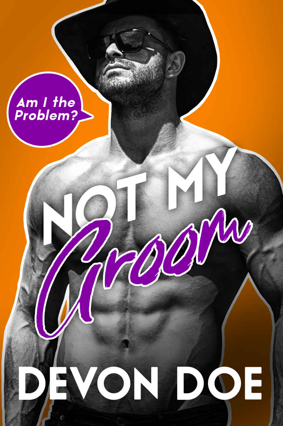 Not My Groom Mm Romcom Am I The Problem Book 2 Devon Doe
