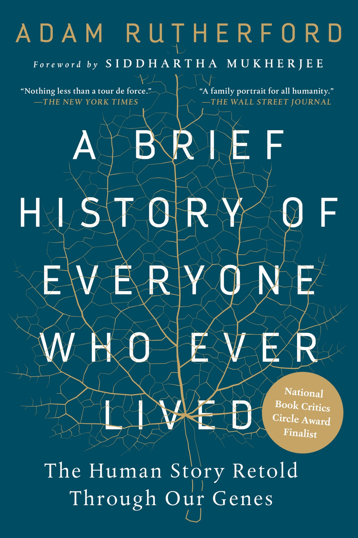 A Brief History Of Everyone Who Ever Lived The Human Story Retold Through Our Genes Adam Rutherford