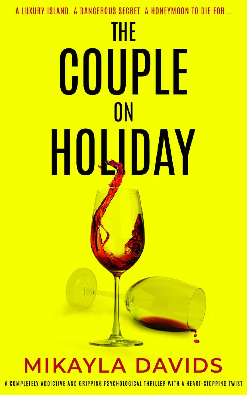 The Couple On Holiday A Completely Addictive And Gripping Psychological Thriller With A Heartstopping Twist Mikayla Davids