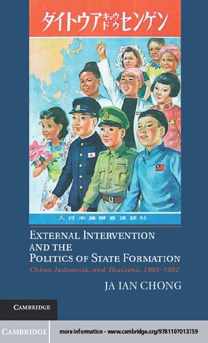 External Intervention And The Politics Of State Formation China Indonesia And Thailand 18931952 Ja Ian Chong