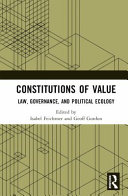 Constitutions Of Value Law Governance And Political Ecology Edited By Isabel Feichtner And Geoff Gordon