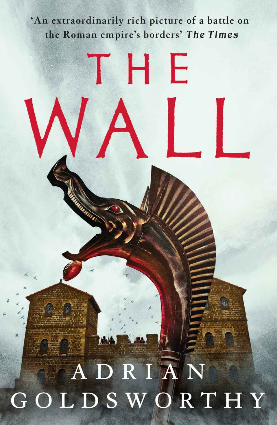 The Wall 1st Edition Goldsworthy Adrian