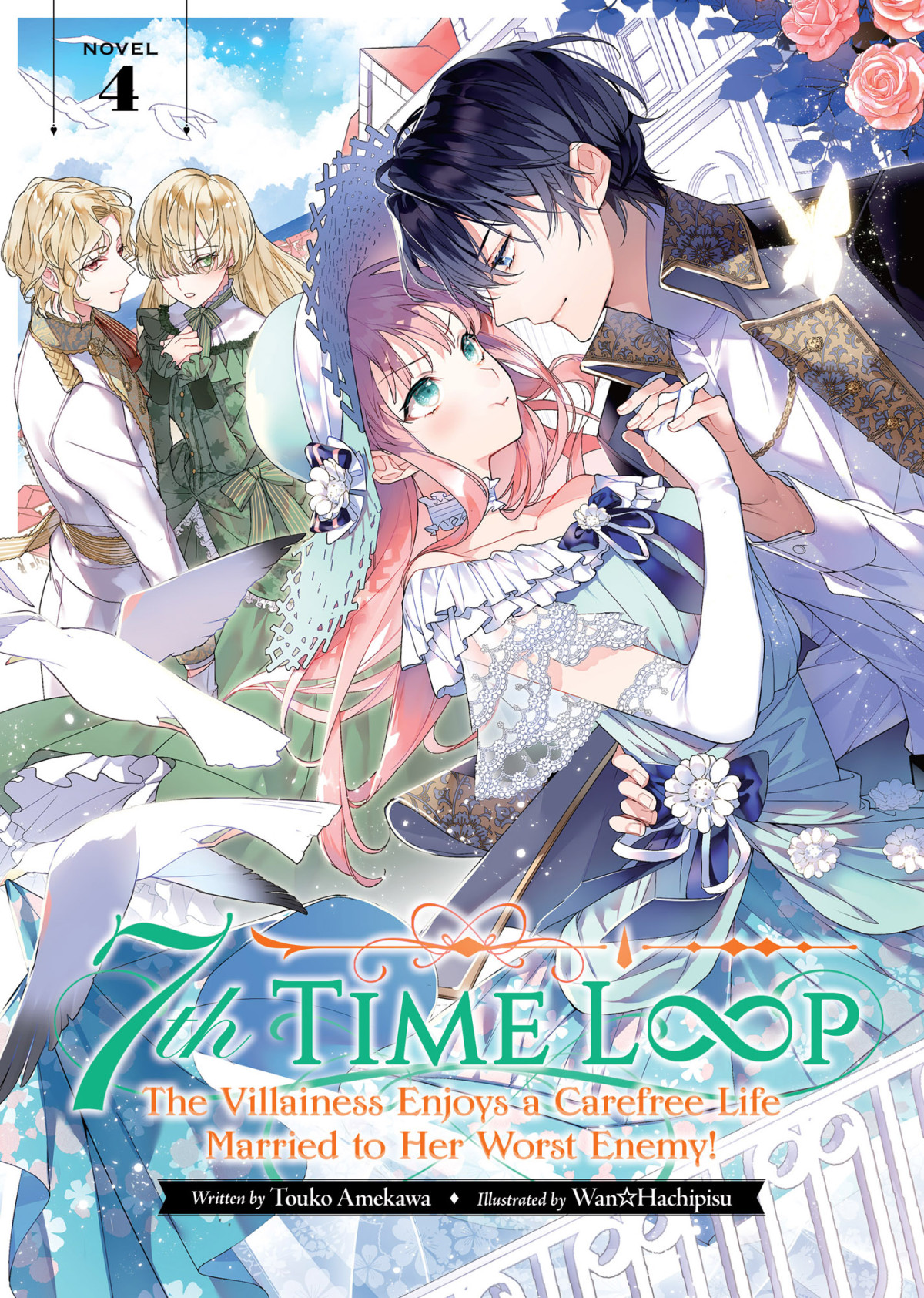 7th Time Loop The Villainess Enjoys A Carefree Life Married To Her Worst Enemy Vol 4 Touko Amekawa