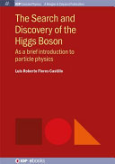 The Search And Discovery Of The Higgs Boson A Brief Introduction To Particle Physics Luis Roberto Flores Castillo