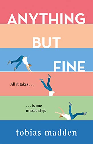 Anything But Fine 1st Edition Tobias Madden