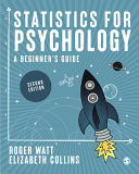 Statistics For Psychology A Beginners Guide Roger Watt Elizabeth Collins