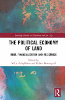 The Political Economy Of Land Rent Financialization And Resistance Mika Hytylinen