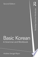 Basic Korean A Grammar And Workbook 2nd Edition Andrew Sangpil Byon