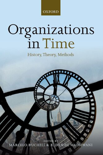 Organizations In Time History Theory Methods Marcelo Bucheli