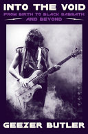 Into The Void From Birth To Black Sabbath And Beyond Geezer Butler