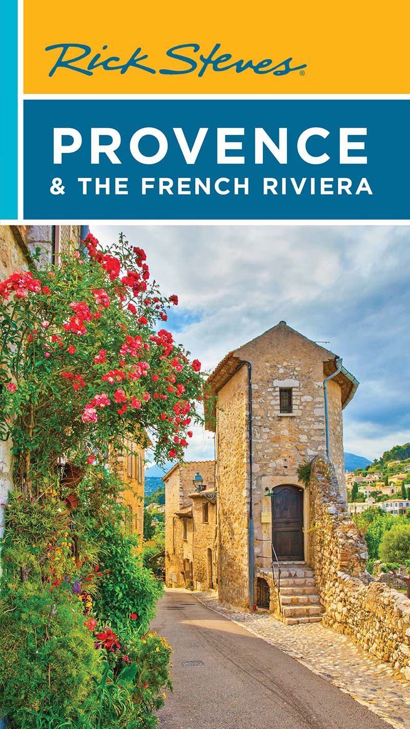 Rick Steves Provence The French Riviera Rick Steves Steve Smith