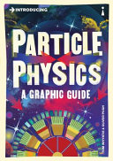 Particle Physics A Graphic Guide Tom Whyntie Oliver Pugh