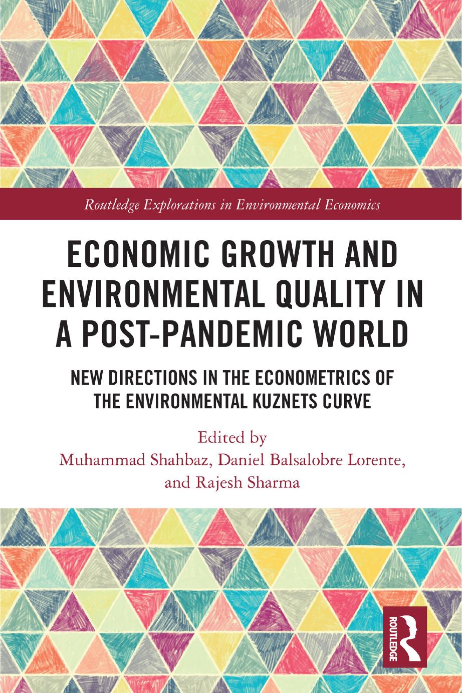 Economic Growth And Environmental Quality In A Postpandemic World Muhammad Shahbaz Daniel Balsalobrelorente Rajesh Sharma