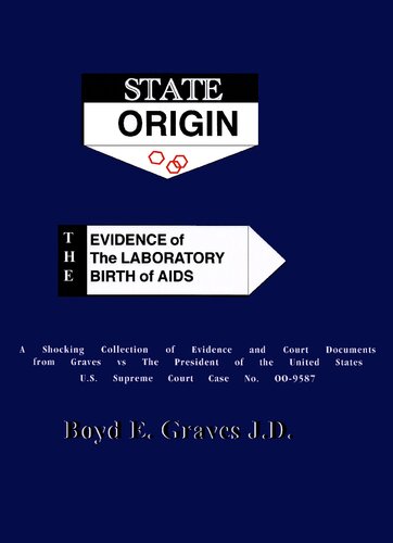 State Origin The Evidence Of The Laboratory Birth Of Aids 1st Edition Boyd Ed Graves