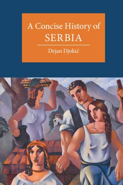 A Concise History Of Serbia Dejan Djoki