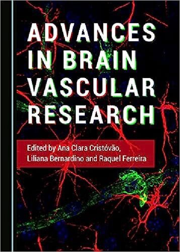 Advances In Brain Vascular Research Ana Clara Cristvo Liliana Bernardino