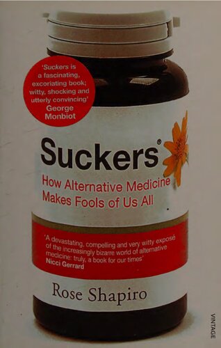 Suckers How Alternative Medicine Makes Fools Of Us All Rose Shapiro