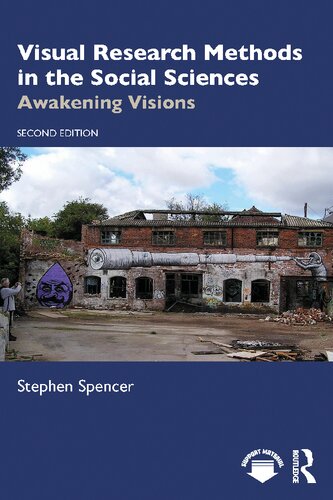 Visual Research Methods In The Social Sciences Awakening Visions 2nd Edition Stephen Spencer