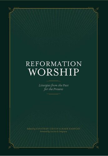 Reformation Worship Jonathan Gibson Mark Earngey