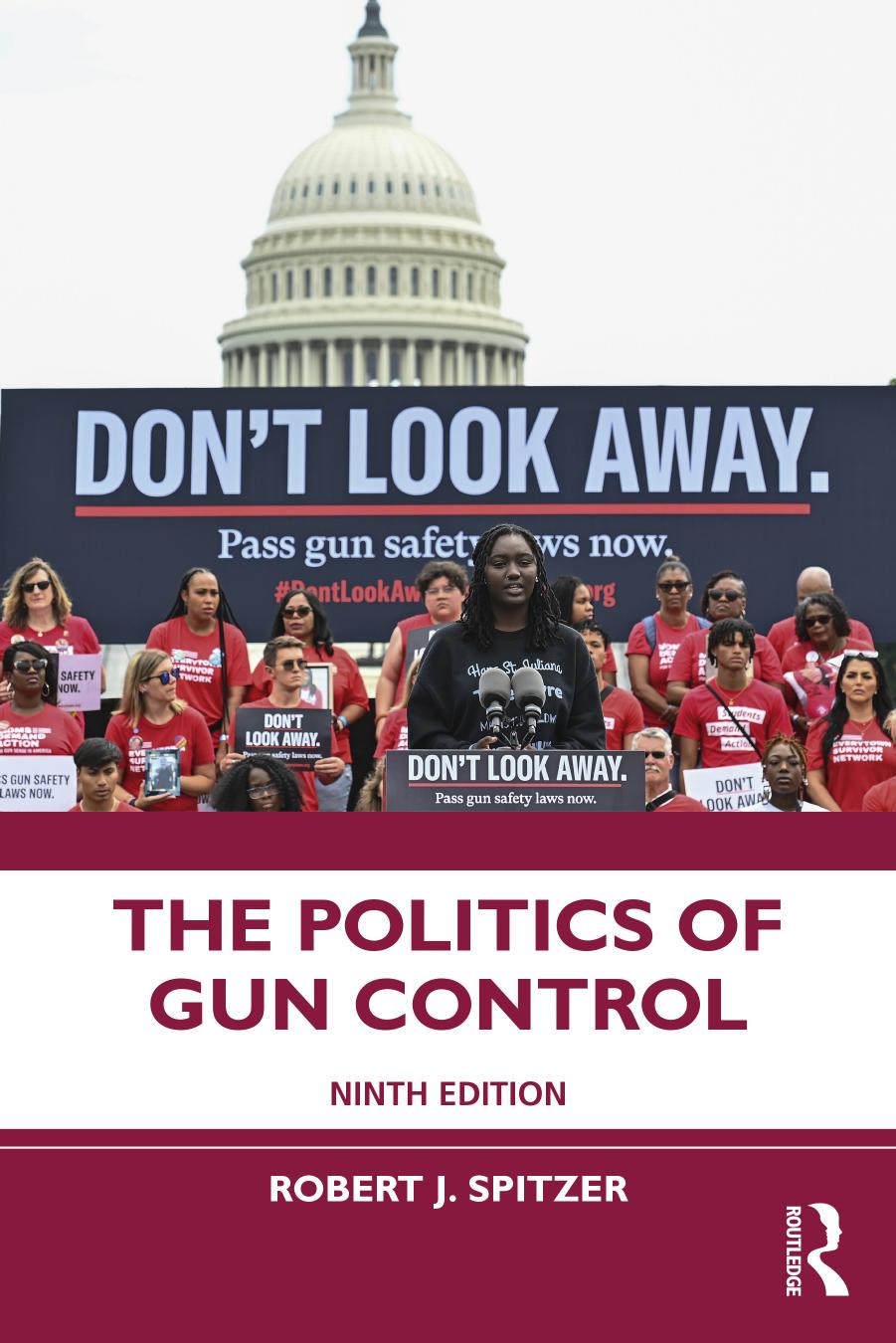 The Politics Of Gun Control 9th Edition 9th Robert J Spitzer