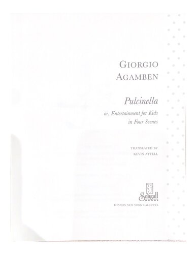 Pulcinella Or Entertainment For Children Giorgio Agamben Kevin Attell