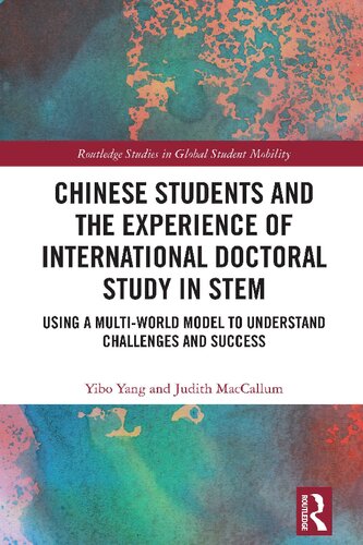Chinese Students And The Experience Of International Doctoral Study In Stem Using A Multiworld Model To Understand Challenges And Success Yibo Yang Judith Maccallum