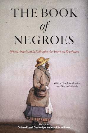 The Book Of Negroes African Americans In Exile After The American Revolution Graham Russell Gao Hodges