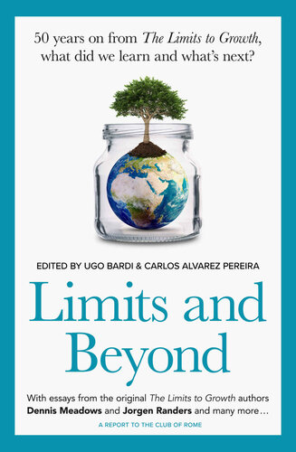 Limits And Beyond 50 Years On From The Limits To Growth What Did We Learn And Whats Next Ugo Bardi