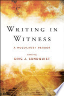 Writing In Witness A Holocaust Reader Eric J Sundquist