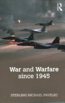 War And Warfare Since 1945 1st Edition Sterling M Pavelec
