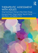 Therapeutic Assessment With Adults Using Psychological Testing To Help Clients Change 1st Edition Francesca Fantini