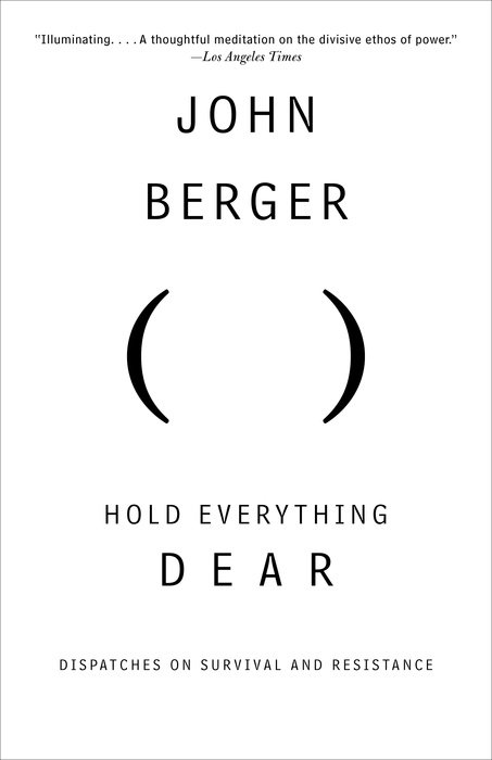 Hold Everything Dear John Berger