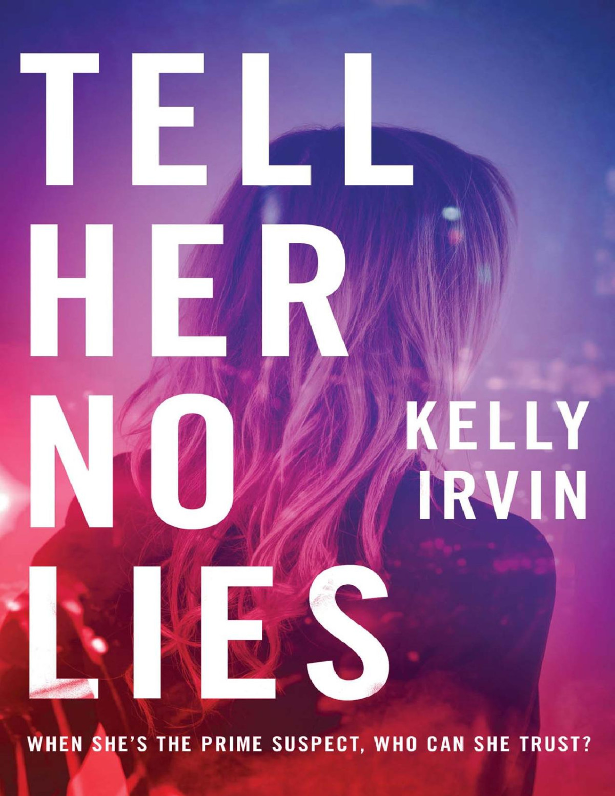 Tell Her No Lies Kelly Irvin