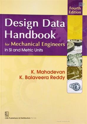 Design Data Hand Book For Mechanical Engineers 4th Edition K Balaveera Reddy
