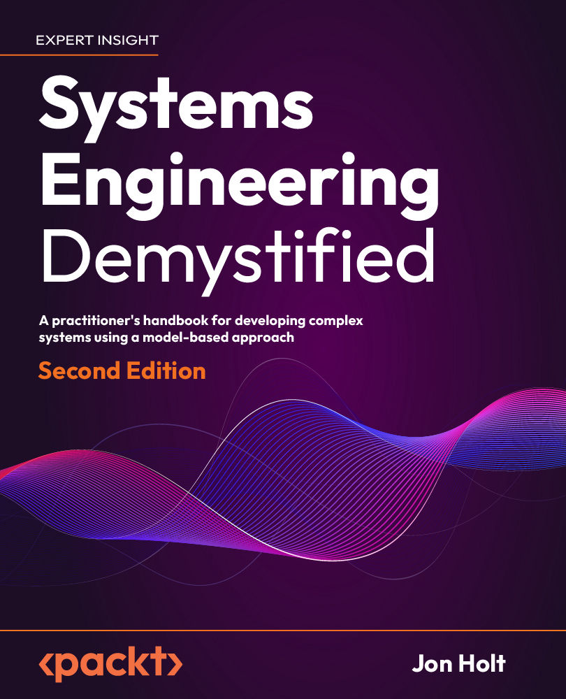 Systems Engineering Demystified A Practitioners Handbook For Developing Complex Systems 2nd Edition Early Access 2nd Jon Holt