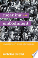 Meaning And Embodiment Human Corporeity In Hegels Anthropology Nicholas Mowad