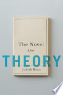 The Novel After Theory Judith Ryan
