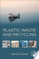 Plastic Waste And Recycling Environmental Impact Societal Issues Prevention And Solutions 1st Edition Trevor M Letcher
