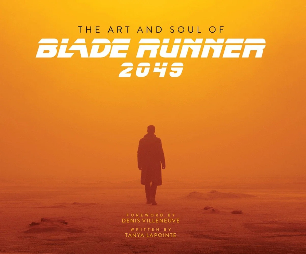 The Art And Soul Of Blade Runner 2049 1st Edition Denis Villeneuve