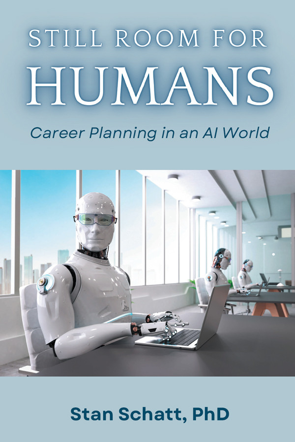 Still Room For Humans Career Planning In An Ai World Stan Schatt