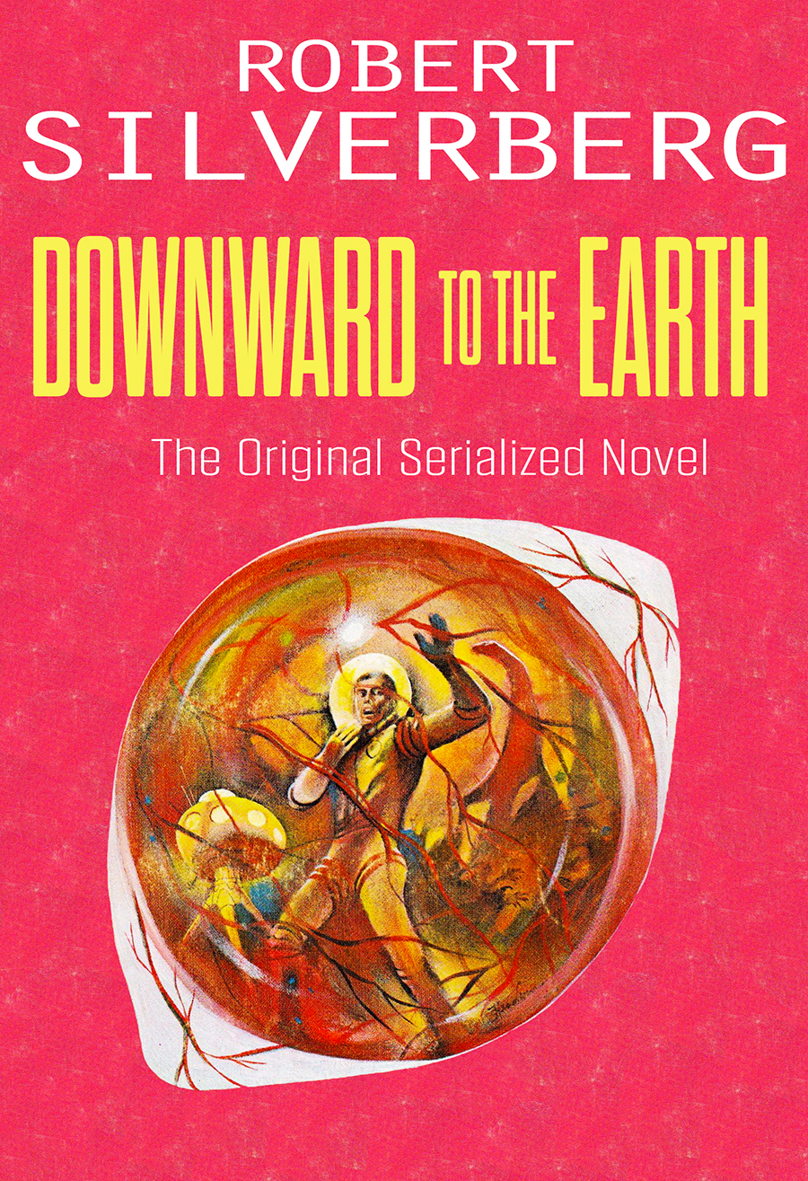 Downward To The Earth Robert Silverberg